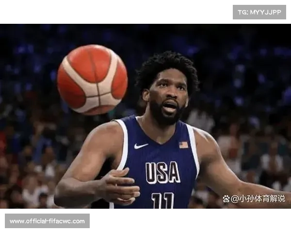 法国男篮归化前NBA中锋恩比德全力备战2026世界杯挑战世界篮球强队 法国男篮归化前NBA中锋恩比德全力备战2026世界杯挑战世界篮球强队